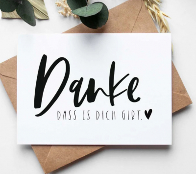 Glückwunschkarte / DANKE - DASS ES DICH GIBT / A6